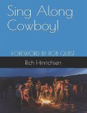 Sing Along Cowboy!: Songs of the Wild Frontier