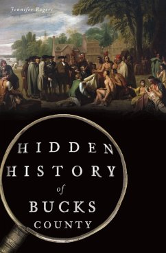 Hidden History of Bucks County (eBook, ePUB) - Rogers, Jennifer