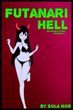 Cover Futanari Hell: Krystina's Story, Episode 1 (Futa on Female in Hell) (eBook, ePUB)