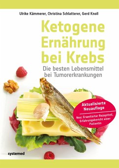 Ketogene Ernährung bei Krebs (eBook, PDF) - Kämmerer, Ulrike; Schlatterer, Christina; Knoll, Gerd