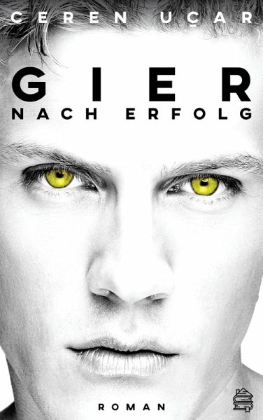 Gier nach Erfolg (eBook, ePUB)