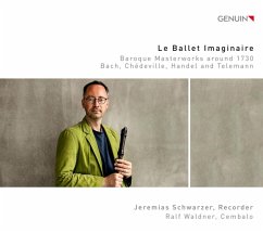 Le Ballet Imaginaire-Bar.Meisterwerke Um 1730 - Schwarzer,Jeremias/Waldner,Ralf