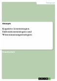 Kognitive Lernstrategien. Elaborationsstrategien und Wissensnutzungsstrategien (eBook, PDF)
