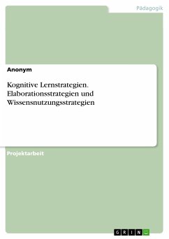 Kognitive Lernstrategien. Elaborationsstrategien und Wissensnutzungsstrategien (eBook, PDF)