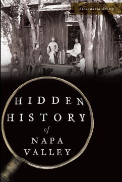 Hidden History of Napa Valley (eBook, ePUB) - Brown, Alexandria