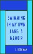 Swimming In My Own Lane: A Memoir... - Bild 1