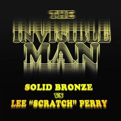 The Invisible Man (Colored Ltd. 7inch) - Perry,Lee Scratch Vs. Solid Bronze