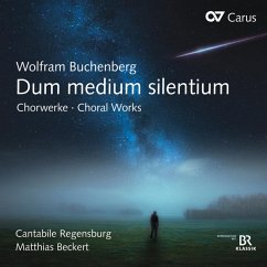 Dum Medium Silentium-Chorwerke - Beckert,Matthias/Cantabile Regensburg