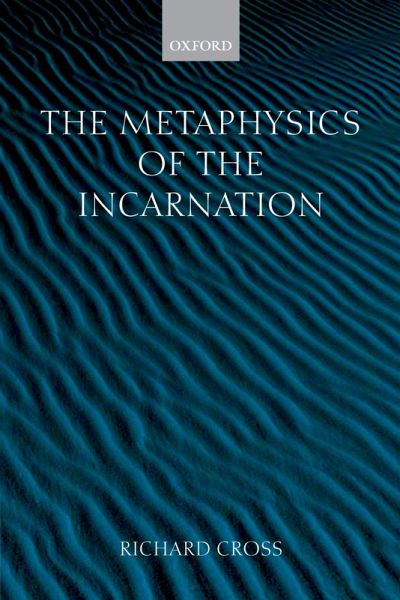 The Metaphysics of the Incarnation (eBook, PDF) The Metaphysics of the Incarnation (eBook, PDF)