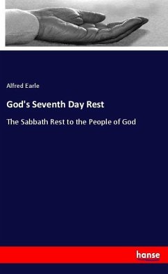 God's Seventh Day Rest - Earle, Alfred