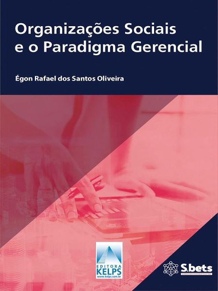 Organizações Sociais e o Paradigma Gerencial (eBook, ePUB)
