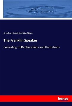 The Franklin Speaker - Root, Oren;Gilbert, Josiah Hotchkiss