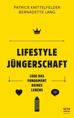 Lifestyle Jüngerschaft - Knittelfelder, Patrick;Lang, Bernadette