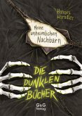 Meine unheimlichen Nachbarn / Die dunklen Bücher Bd.1