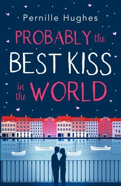 Probably the Best Kiss in the World (eBook, ePUB) - Hughes, Pernille