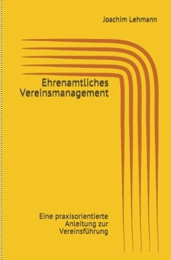 Ehrenamtliches Vereinsmanagement - Lehmann, Joachim