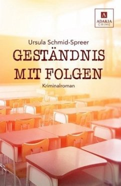 Geständnis mit Folgen - Schmid-Spreer, Ursula