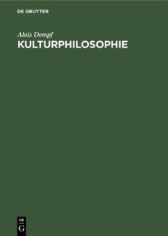 Kulturphilosophie - Dempf, Alois