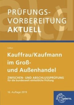 Prüfungsvorbereitung aktuell - Kauffrau/ Kaufmann im Groß- und Außenhandel - Colbus, Gerhard