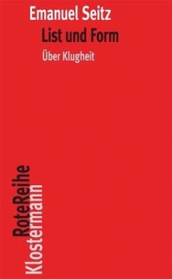 List und Form - über Klugheit - Seitz, Emanuel