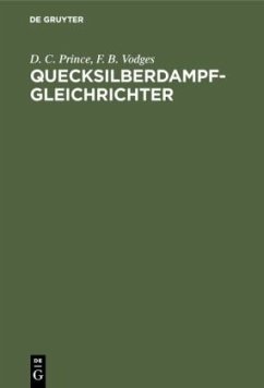Quecksilberdampf-Gleichrichter - Prince, D. C.;Vodges, F. B.