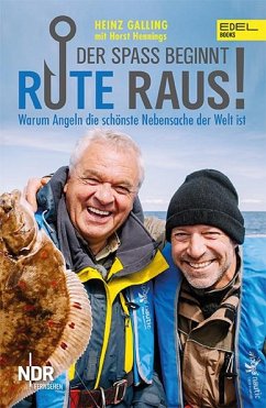 Rute raus, der Spaß beginnt - Galling, Heinz