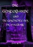 Die Geisterbande und die Geschichte des Dr. Maulbart
