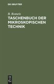 Taschenbuch der mikroskopischen Technik