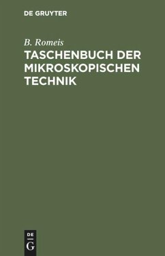 Taschenbuch der mikroskopischen Technik - Romeis, B.