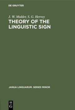 Theory of the Linguistic Sign - Mulder, J. W.;Hervey, S. G.