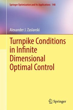 Turnpike Conditions in Infinite Dimensional Optimal Control - Zaslavski, Alexander J.