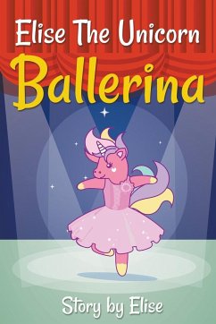Elise The Unicorn Ballerina - Leach, Elise