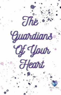 The Guardians Of Your Heart - Blue, Rebecca (Becca Blue)