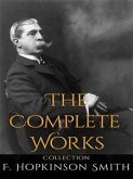 F. Hopkinson Smith: The Complete Works (eBook, ePUB)