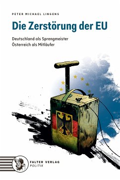 Die Zerstörung der EU (eBook, ePUB) - Lingens, Peter Michael