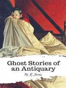 Ghost Stories of an Antiquary (eBook, ePUB) - R. James, M.