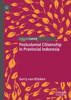 Postcolonial Citizenship in Provincial Indonesia (eBook, PDF) - van Klinken, Gerry