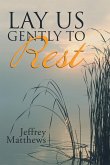 Lay Us Gently to Rest (eBook, ePUB) Lay Us Gently to Rest (eBook, ePUB)