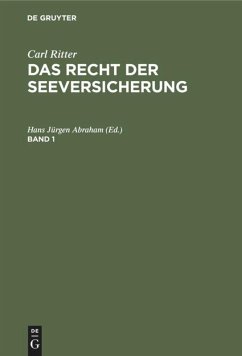 Carl Ritter: Das Recht der Seeversicherung. Band 1