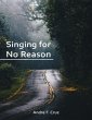 Singing for No Reason (eBook, ePUB) - Bild 1