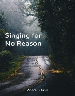 Singing for No Reason (eBook, ePUB) - Cruz, F Andre
