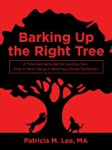 Barking up the Right Tree (eBook, ePUB)