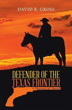Defender of the Texas Frontier (eBook, ePUB) Defender of the Texas Frontier (eBook, ePUB)