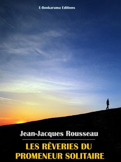 Les rêveries du promeneur solitaire (eBook, ePUB) - Rousseau, Jean-Jacques