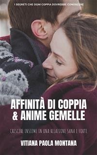Affinità di Coppia e Anime Gemelle (eBook, ePUB) - Paola Montana, Vitiana