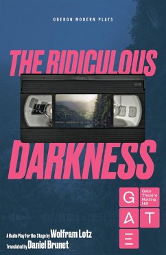 The Ridiculous Darkness (eBook, ePUB) - Lotz, Wolfram