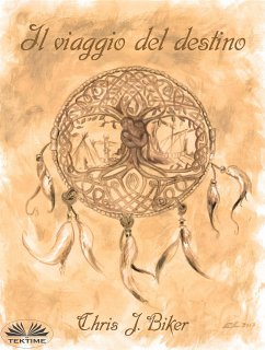 Il Viaggio Del Destino (eBook, ePUB) - Biker, Chris J.