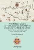 Piri Reisin Kalemi ve Türk Kartograflarinin Cizgileriyle Sicilya Adasi