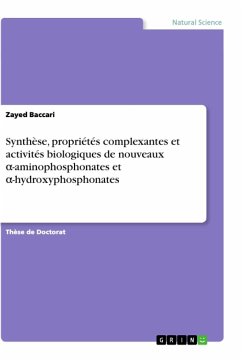 Synthèse, propriétés complexantes et activités biologiques de nouveaux ¿-aminophosphonates et ¿-hydroxyphosphonates