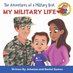 The Adventures of a Military Brat - Gomez, Johanna K; Gomez, Daniel A